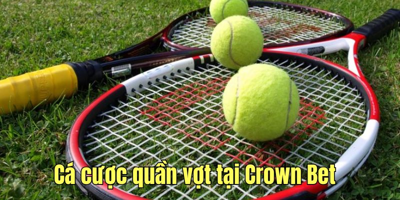 Cá cược quần vợt tại sảnh thể thao Crown Bet