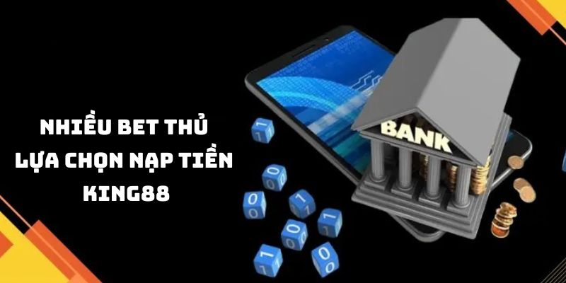 Sự đa dạng trong phương thức thanh toán của King88 